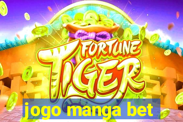 jogo manga bet